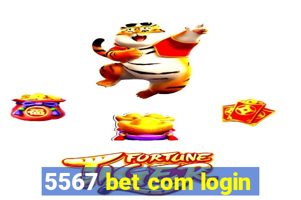 5567 bet com login